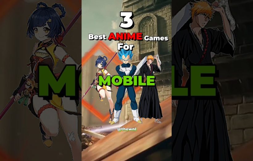 Three anime characters promoting the best mobile games on a vertical poster