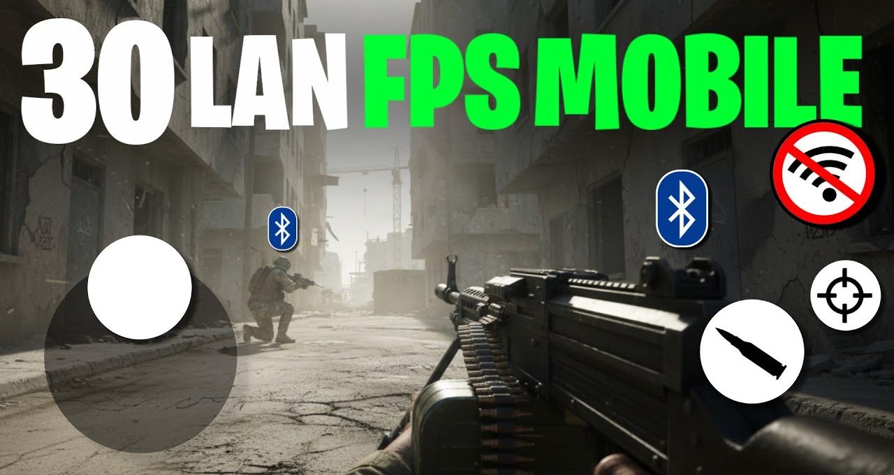 First-person shooter scene with soldier, machine gun, and large "30 LAN FPS MOBILE" text