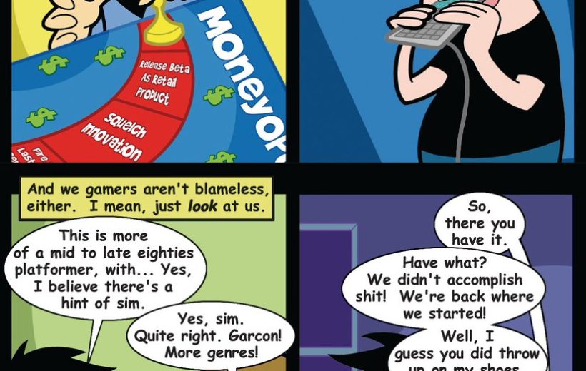 Four-panel comic showing gamers, a greedy executive, and arguing friends about gaming trends