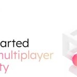 Title card reading "Get started with multiplayer in Unity" with abstract 3D shapes
