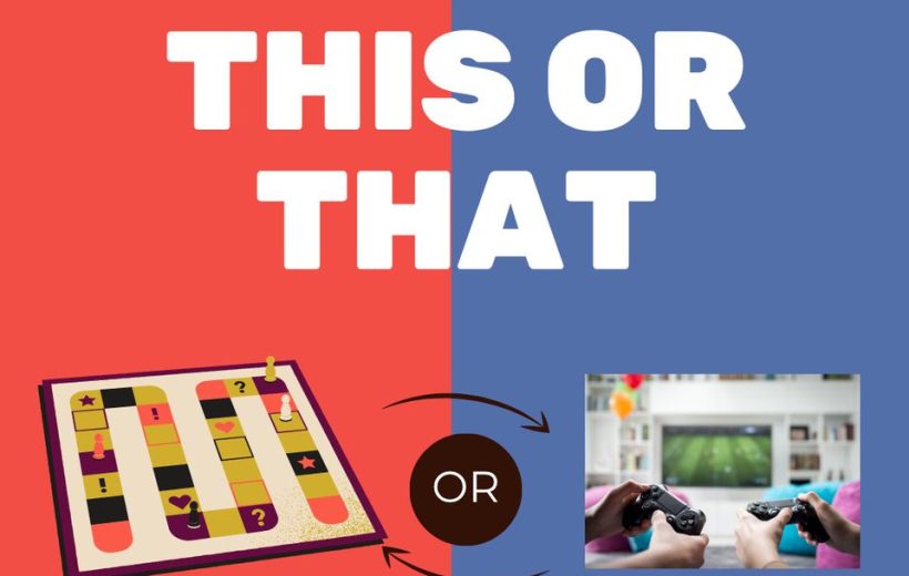 Split poster asking "This or That" showing board game on left and console gaming on right