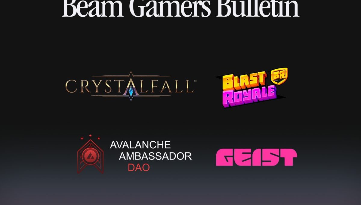 Beam Gamers Bulletin header with game logos Crystalfall, Blast Royale, Avalanche Ambassador, and Geist