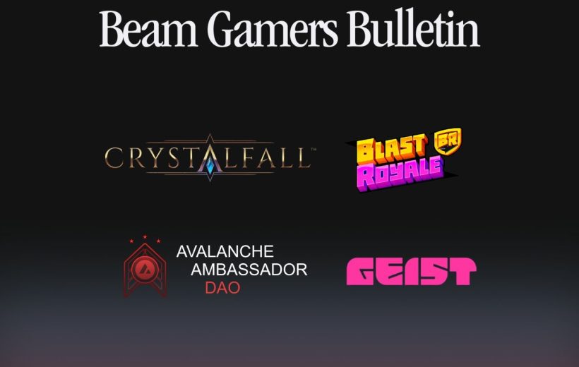 Beam Gamers Bulletin header with game logos Crystalfall, Blast Royale, Avalanche Ambassador, and Geist