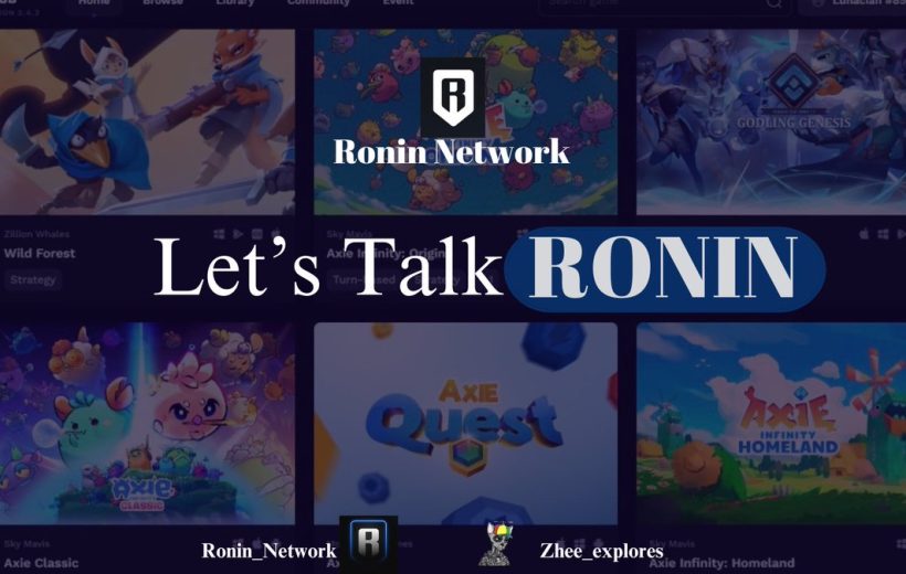 Ronin Network presentation banner reading "Let's Talk RONIN" over game thumbnails